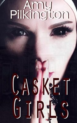 Casket Girls by Amy Pilkington